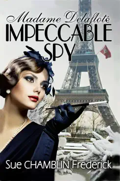 madame delaflote, impeccable spy book cover image