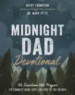 Midnight Dad Devotional synopsis, comments