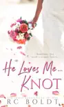 He Loves Me...KNOT synopsis, comments