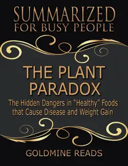 the plant paradox - summarized for busy people: the hidden dangers in healthy foods that cause disease and weight gain book cover image