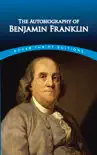The Autobiography of Benjamin Franklin synopsis, comments