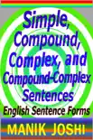 Simple, Compound, Complex, and Compound-Complex Sentences: English Sentence Forms book summary, reviews and download