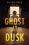 Ghost at Dusk synopsis, comments
