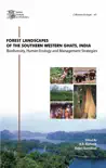 Forest landscapes of the southern western Ghats, India book summary, reviews and download