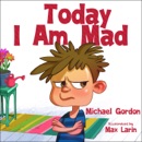Today I Am Mad