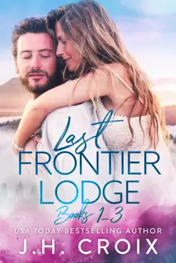 last frontier lodge: books 1 - 3 book cover image