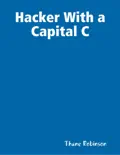 Hacker With a Capital C book summary, reviews and download