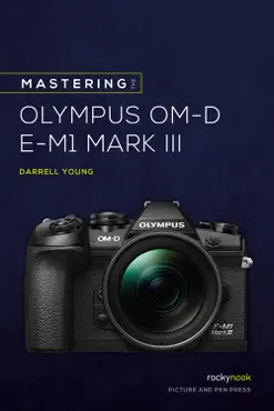 mastering the olympus om-d e-m1 mark iii book cover image