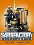 Satisfactory Guide and Walkthrough synopsis, comments