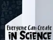 Everyone Can Create in Science synopsis, comments