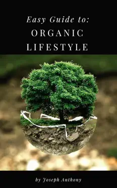 easy guide to: organic lifestyle book cover image