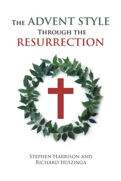 the advent style through the resurrection book cover image