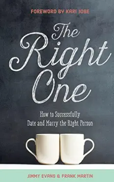 the right one: how to successfully date and marry the right person book cover image