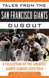 Tales from the San Francisco Giants Dugout synopsis, comments