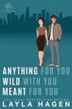 Anything For You, Wild With You, Meant For You book summary, reviews and downlod