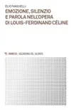 Emozione, silenzio e parola nell’opera di Louis-Ferdinand Céline sinopsis y comentarios