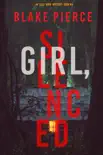 Girl, Silenced (An Ella Dark FBI Suspense Thriller—Book 4) book summary, reviews and download