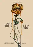 Empty Bottles Full of Stories book summary, reviews and download