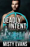 Deadly Intent, SCVC Taskforce Romantic Suspense Series, Book 4 synopsis, comments