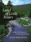Land of Little Rivers synopsis, comments