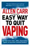 Allen Carr's Easy Way to Quit Vaping book summary, reviews and download
