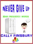 Never Give Up High Frequency Words sinopsis y comentarios