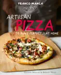 Franco Manca, Artisan Pizza to Make Perfectly at Home book summary, reviews and download