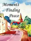 Moments Finding Peace Book 2 synopsis, comments