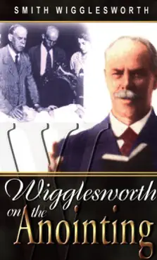 wigglesworth on the anointing imagen de la portada del libro