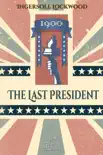 1900 - The Last President sinopsis y comentarios