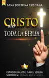 Cristo en Toda la Biblia: Estudio Bíblico book summary, reviews and download