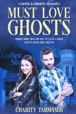 must love ghosts: coffee and ghosts 1 book cover image