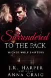 Surrendered to the Pack synopsis, comments
