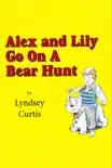 Alex and Lily Go On a Bear Hunt synopsis, comments