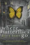 Where Butterflies Go synopsis, comments