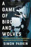 A Game of Birds and Wolves synopsis, comments