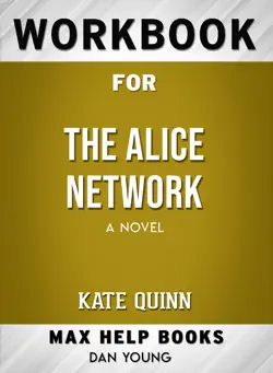 the alice network: a novel by kate quinn (maxhelp workbooks) book cover image