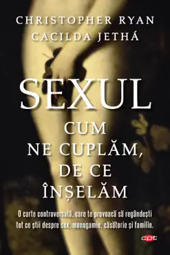 sexul. cum ne cuplăm. de ce înșelăm book cover image