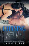 Chasing after Him: A Steamy Friends to Lovers Romance