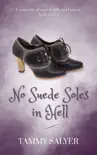 No Suede Soles in Hell synopsis, comments