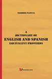 A Dictionary of English and Spanish Equivalent Proverbs synopsis, comments