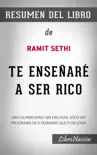 Te enseñaré a ser rico “I Will Teach You to be Rich”: Sin culpabilidad, sin excusas, sólo un programa de 6 semanas que funciona – Resumen del Libro de Ramit Sethi sinopsis y comentarios