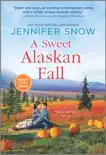 A Sweet Alaskan Fall synopsis, comments