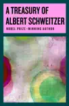 A Treasury of Albert Schweitzer synopsis, comments