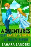 The Adventures of Emily Smith and Billy Fifer: Edition 3 (Intended for Older Children & Teens) sinopsis y comentarios