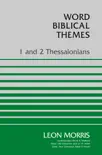1 and 2 Thessalonians synopsis, comments