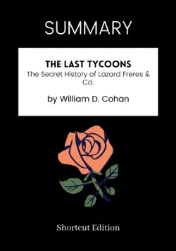summary - the last tycoons: the secret history of lazard freres & co. by william d. cohan imagen de la portada del libro