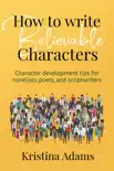 How to Write Believable Characters synopsis, comments