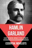 Essential Novelists - Hamlin Garland synopsis, comments
