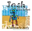 Josh the Robot synopsis, comments